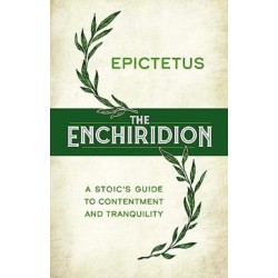The Enchiridion: A Stoic's Guide to Contentment and Tranquillity