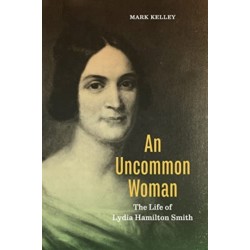 An Uncommon Woman: The Life of Lydia Hamilton Smith