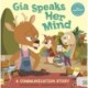 Gia Speaks Her Mind: A Communication Story