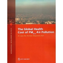 The Global Health Cost of PM2.5 Air Pollution: A Case for Action Beyond 2021