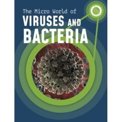 The Micro World of Viruses and Bacteria