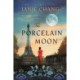 The Porcelain Moon: A Novel of France, the Great War, and Forbidden Love