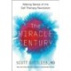 The Miracle Century: Making Sense of the Cell Therapy Revolution