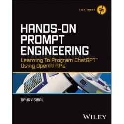 Hands-On Prompt Engineering: Learning to Program ChatGPT Using OpenAI APIs