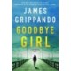 Goodbye Girl: A Jack Swyteck Novel