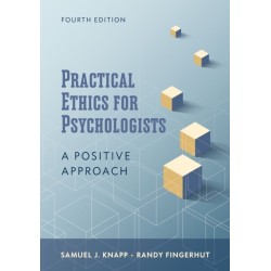 Practical Ethics for Psychologists: A Positive Approach