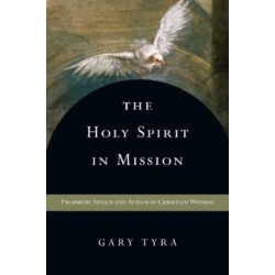 The Holy Spirit in Mission – Prophetic Speech and Action in Christian Witness