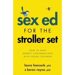 Sex Ed for the Stroller Set: How to Have Honest Conversations with Young Children