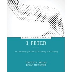 1 Peter – A Commentary for Biblical Preaching and Teaching