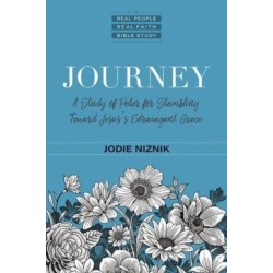 Journey – A Study of Peter for Stumbling Toward Jesus`s Extravagant Grace