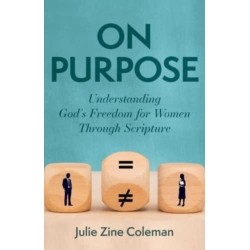 On Purpose – Understanding God`s Freedom for Women Through Scripture