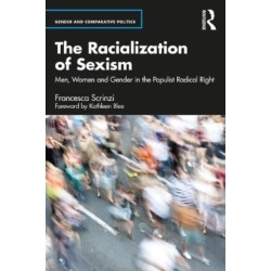 The Racialization of Sexism: Men, Women and Gender in the Populist Radical Right