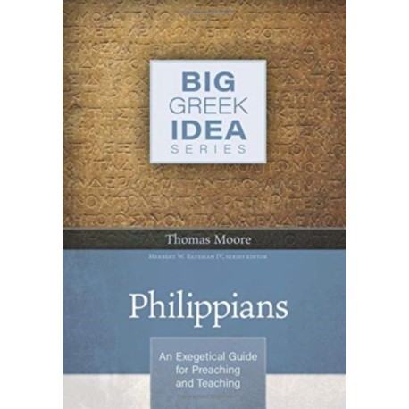 Philippians – An Exegetical Guide for Preaching and Teaching