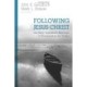 Following Jesus Christ – The New Testament Message of Discipleship for Today