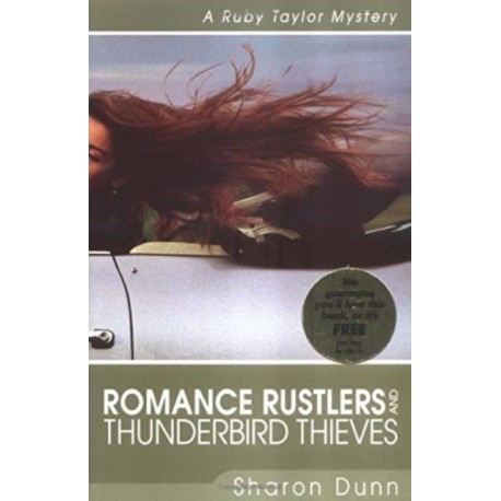 Romance Rustlers and Thunderbird Thieves – A Ruby Taylor Mystery