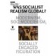 Was Socialist Realism Global?: Modernism, Soc-modernism, Socially Engaged Figuration