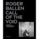 Roger Ballen: Call Of The Void