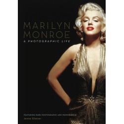 Marilyn Monroe: A Photographic Life - Featuring Rare Photographs and Memorabilia