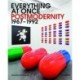 Everything at Once: Postmodernity 1967 - 1992