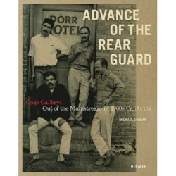 Advance of the Rear Guard: Out of the Mainstream in 1960s California: Ceeje Gallery