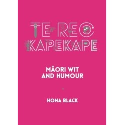 Te Reo Kapekape: Maori Wit and Humour
