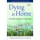 Dying at Home: A Family Guide for Caregiving