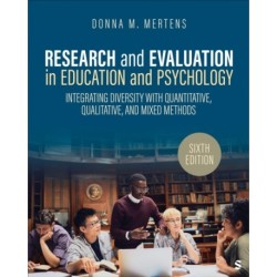 Research and Evaluation in Education and Psychology: Integrating Diversity With Quantitative, Qualitative, and Mixed Methods