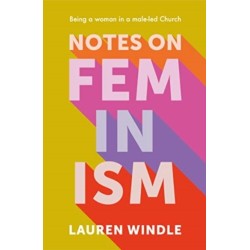 Notes on Feminism: Being a woman in a Church led by men