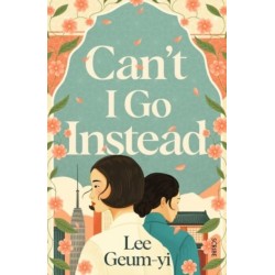 Can’t I Go Instead