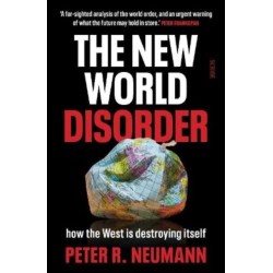 The New World Disorder: how the West is destroying itself
