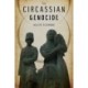 The Circassian Genocide