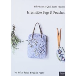 Yoko Saito & Quilt Party Present Irresistible Bags & Pouches