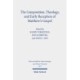 The Composition, Theology, and Early Reception of Matthew's Gospel