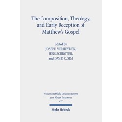 The Composition, Theology, and Early Reception of Matthew's Gospel