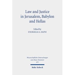 Law and Justice in Jerusalem, Babylon and Hellas: Studies on the Theology of the Septuagint Volume III