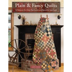 Plain & Fancy Quilts: 12 Patterns for Cozy Patchwork and Beautiful Applique