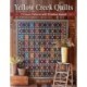 Yellow Creek Quilts: 10 Classic Patterns with Timeless Appeal
