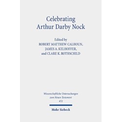 Celebrating Arthur Darby Nock: Choice, Change, and Conversion