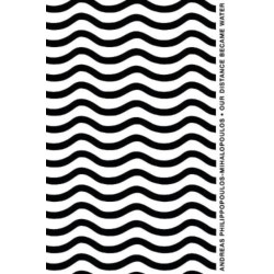 Our Distance Became Water