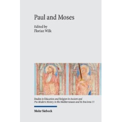 Paul and Moses: The Exodus and Sinai Traditions in the Letters of Paul