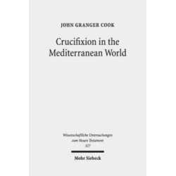 Crucifixion in the Mediterranean World