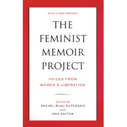 The Feminist Memoir Project: Voices from Women's Liberation