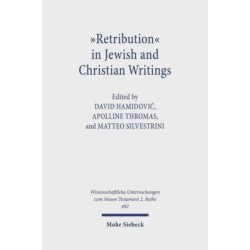 "Retribution" in Jewish and Christian Writings: A Concept in Debate