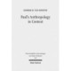 Paul's Anthropology in Context: The Image of God, Assimilation to God, and Tripartite Man in Ancient Judaism, Ancient Philosophy and Early Christianity