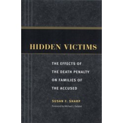 Hidden Victims: The Effects of the Death Penalty on Families of the Accused