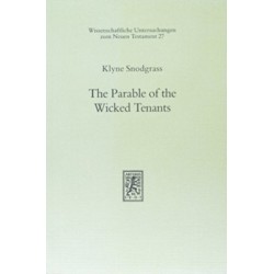 The Parable of the Wicked Tenants: An Inquiry into Parable Interpretation