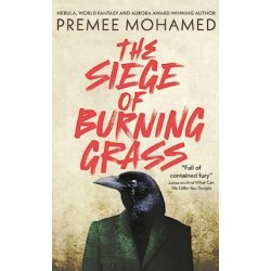 The Siege of Burning Grass: Shortlisted for the 2024 Ursula K. Le Guin Prize for Fiction
