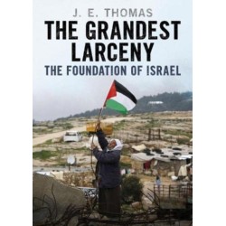 The Grandest Larceny: The Foundation of Israel