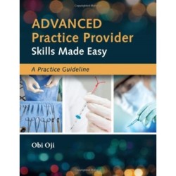 Advanced Practice Provider Skills Made Easy: a Practice Guideline