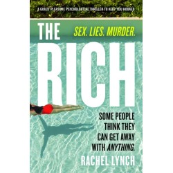 The Rich: A guilty pleasure psychological thriller to keep you hooked